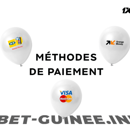 Dépôt 1xBet Guinée App : quelles méthodes de paiement utiliser ?